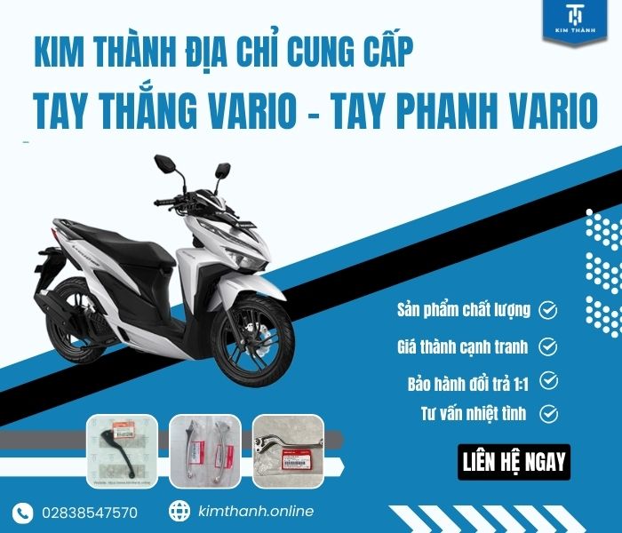 Kim Thành – địa chỉ cung cấp tay thắng xe máy Vario giá tốt