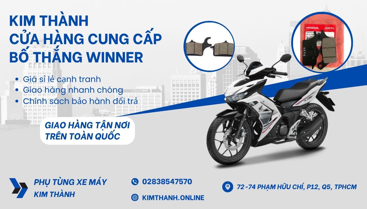 Kim Thành - Địa chỉ mua bố thắng zin Winner chính hãng, giá tốt