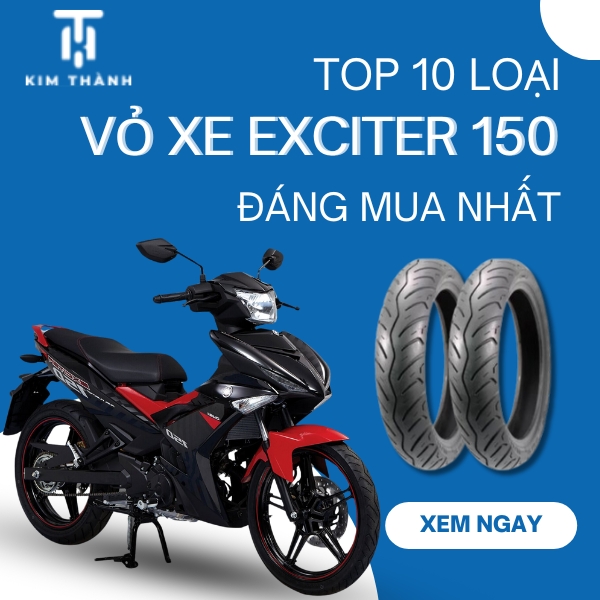Top 10 loại vỏ lốp bánh xe máy Exciter 150 tốt nhất 2024