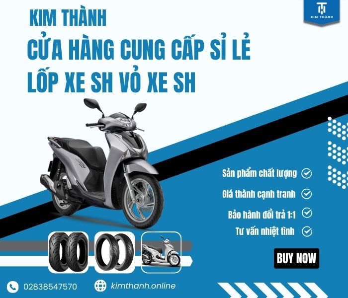 Kim Thành – cửa hàng cung cấp sỉ lẻ lốp xe SH vỏ xe SH giá tốt 
