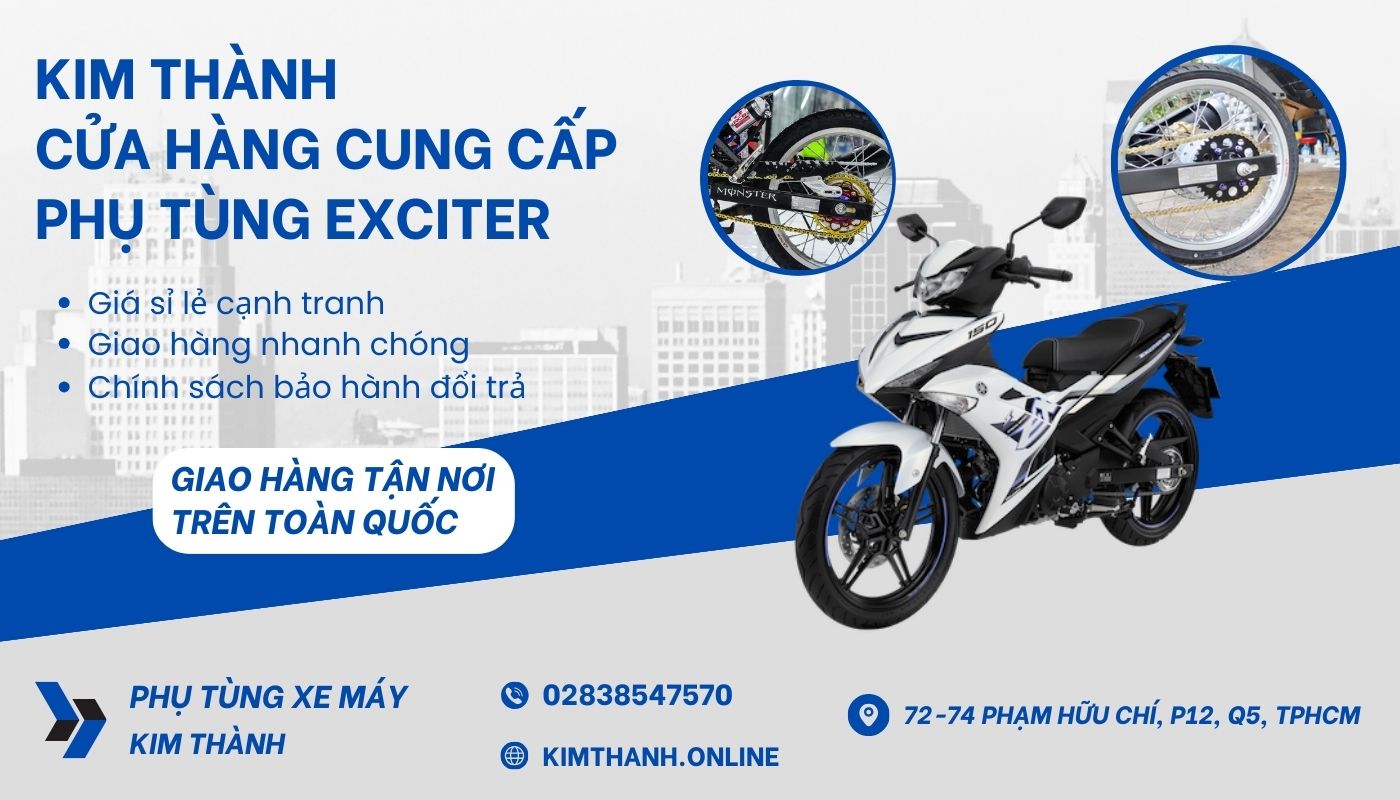 Cửa hàng Kim Thành chuyên cung cấp các loại phụ tùng xe Exciter giá tốt 