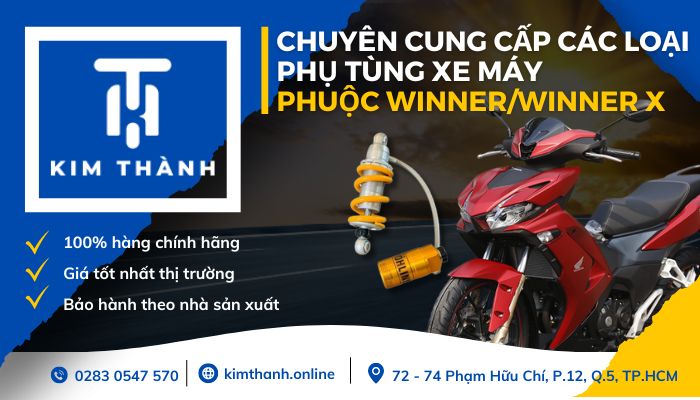 Kim Thành - Đơn vị cung cấp phụ tùng xe winner chính hãng