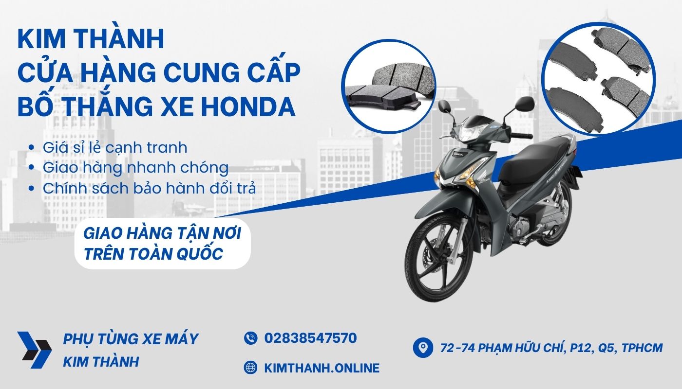 Kim Thành – địa chỉ bán má phanh bố thắng Honda giá rẻ