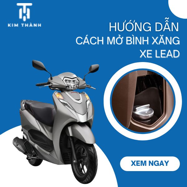 Cách mở bình xăng xe lead như thế nào?