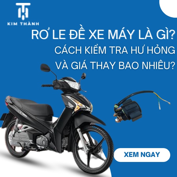 Rơ le đề xe máy là gì? thay rơ le đề xe máy bao nhiêu tiền