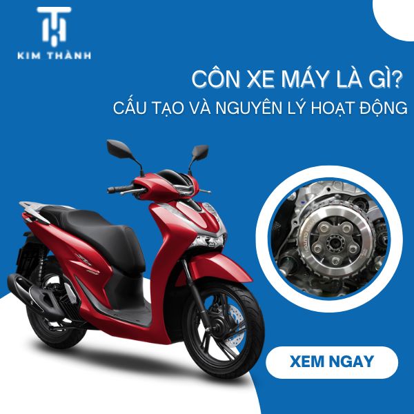 Côn của xe máy là gì? Cấu tạo và nguyên lý hoạt động