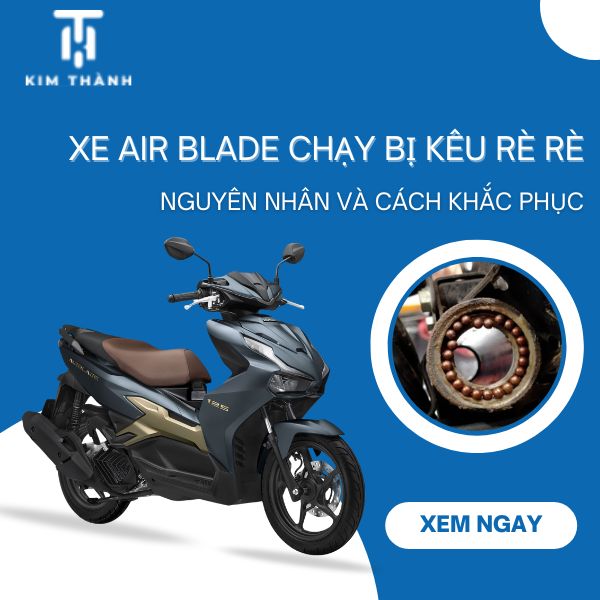 Nguyên nhân và cách khắc phục xe AB chạy bị kêu rè rè