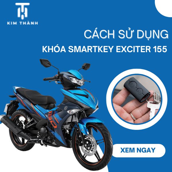 Cách sử dụng khóa thông minh Smartkey Exciter 155 đơn giản