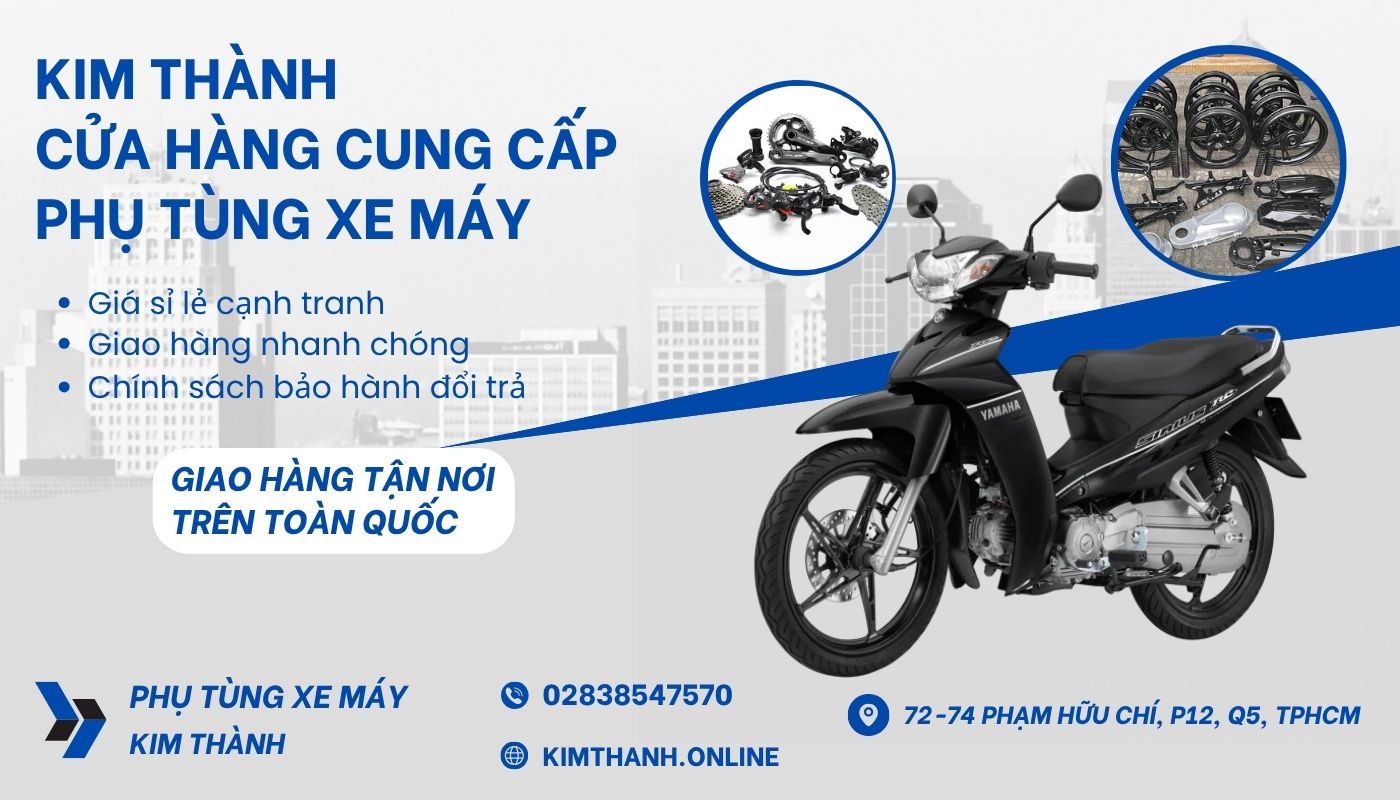 Kim Thành chuyên cung cấp phụ tùng xe chất lượng cao, giá tốt nhất thị trường